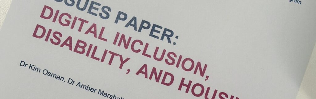 Issues paper: Digital Inclusion Disability, and Housing